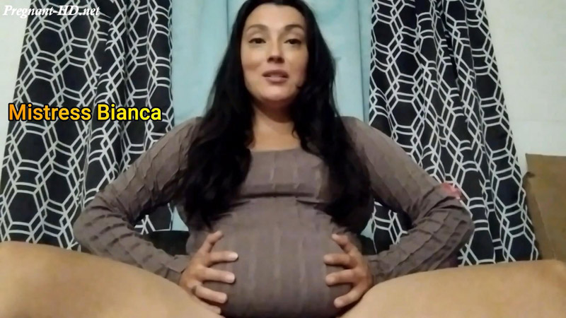 Pregnancy Makes Me Super Horny – Mistress Bianca